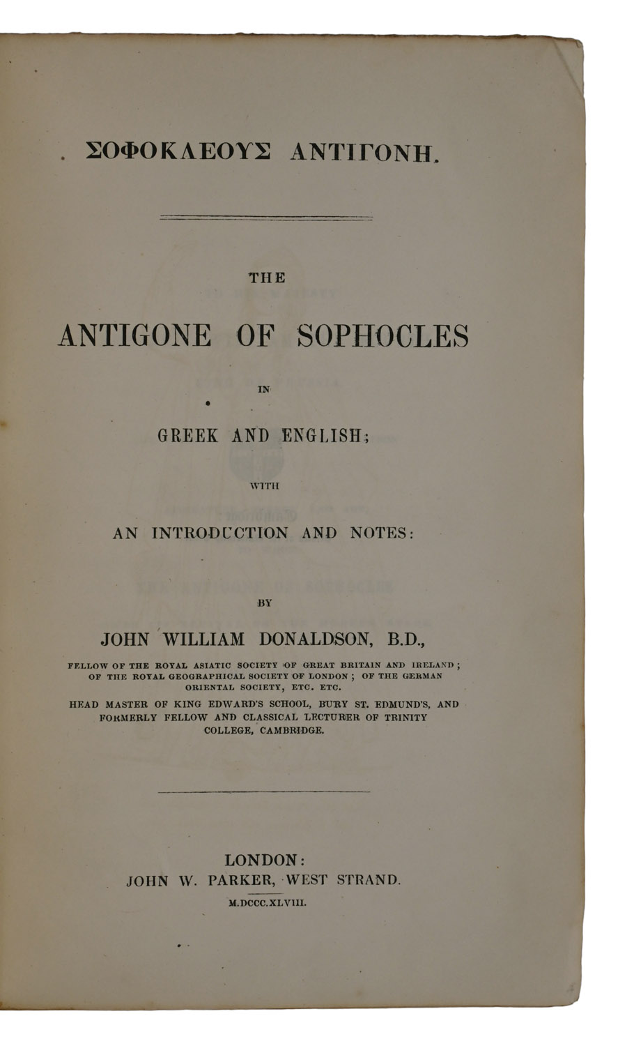 The Antigone of Sophocles in Greek and English; with an Introduction and Notes by John William Donaldson.