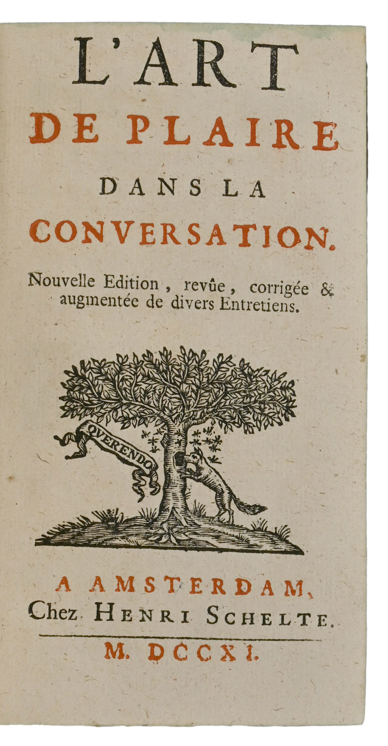 L'Art de Plaire dans la Conversation. Nouvelle Edition, revûe, corrigée & augmentée de divers Entretiens.