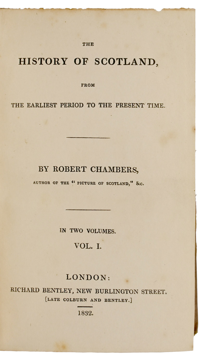 The History of Scotland, From The Earliest Period to the Present Time. In Two Volumes.