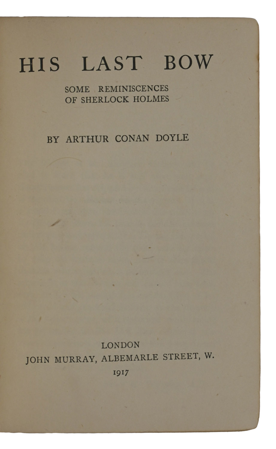 His Last Bow. Some reminiscences of Sherlock Holmes.