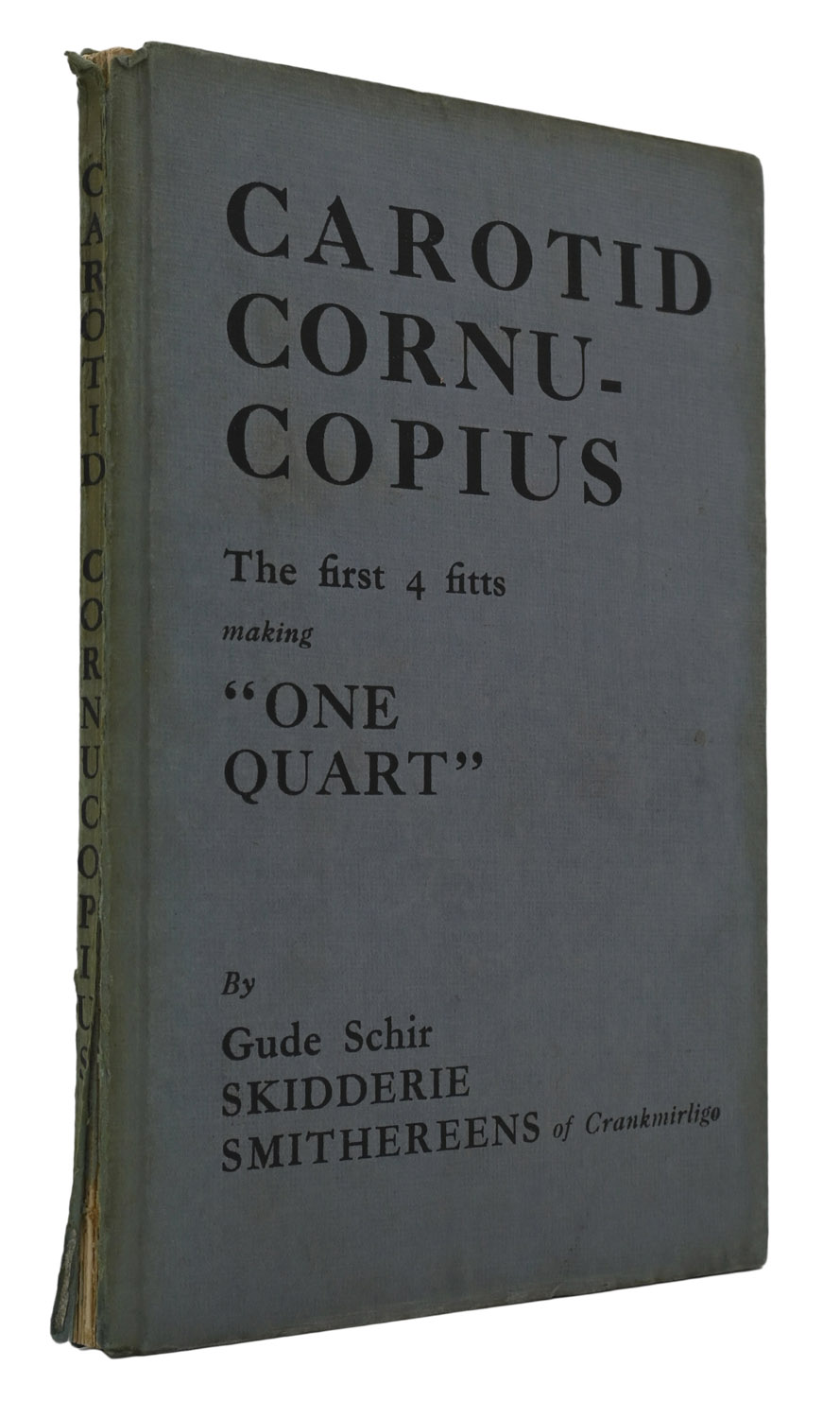 Carotid Cornucopius Caird O The Cannon Gait And Voyeur O The Outluik Touer. His Splores, Cantaips, Wisdoms, Houghmagandies, Peribibulatiouns And All Kinna Abstrapulous Junketings and Ongoings Abowt The High Toun of Edenberg, Capitule of Boney Sotland... by Gude Schir Skidderie Smithereens O Crankmirligo And The Clinks, Barmint.