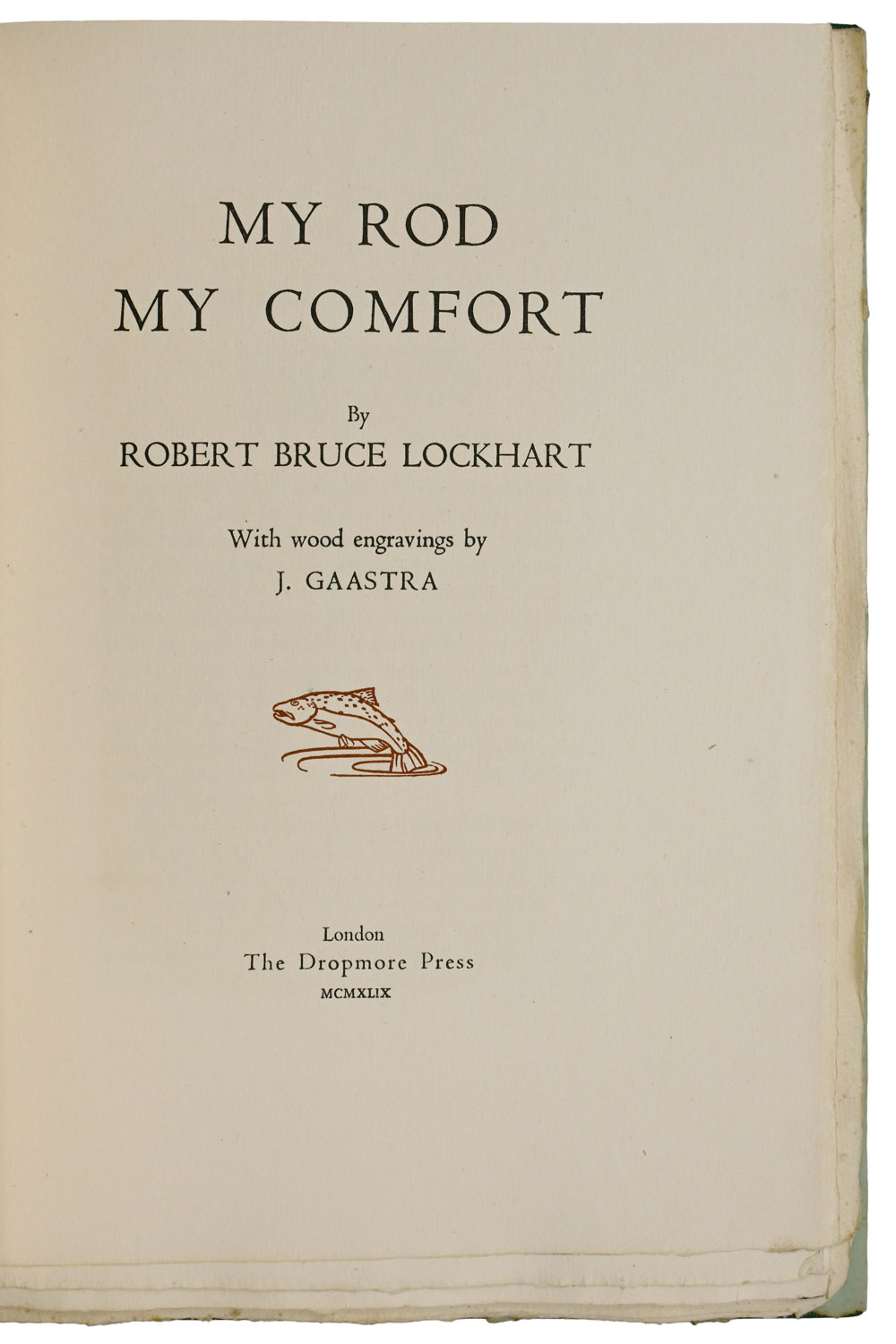 My Rod My Comfort. With Wood Engravings by J. Gaastra.