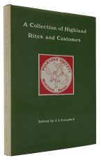 A Collection of Highland Rites and Customes. Copied by Edward Lhuyd from the manuscript of Rev James Kirkwood (1650-1709) and annotated by him with the aid of the Rev John Beaton. Edited by J.L Campbell. From MS Carte 269 in the Bodleian Library.
