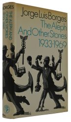 The Aleph and Other Stories 1933-1969. Together with Commentaries and an Autobiographical Essay. Edited and translated by Norman Thomas di Giovanni in collaboration with the author.