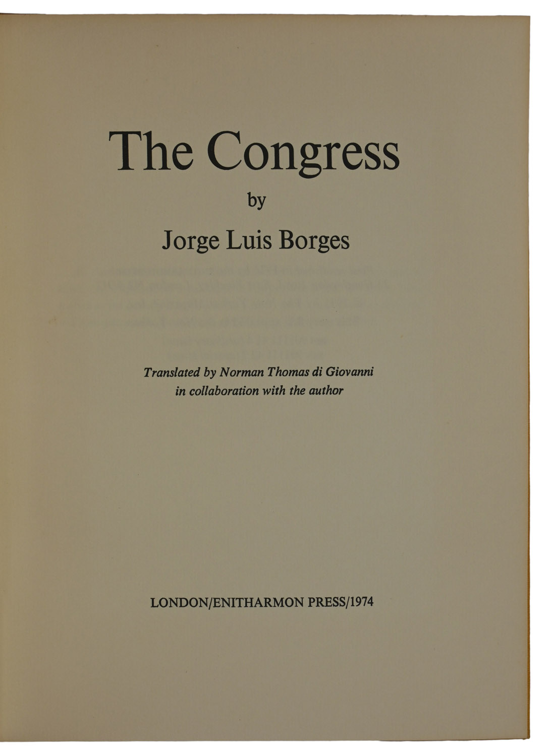 The Congress. Translated by Norman Thomas di Giovanni in collaboration with the author.