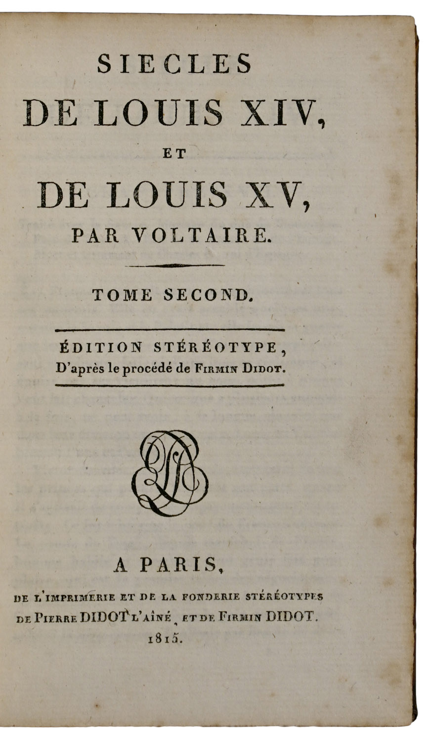 Siecles de Louis XIV, et de Louis XV. Édition Stéréotype, D'apres la procédé de Firmin Didot.