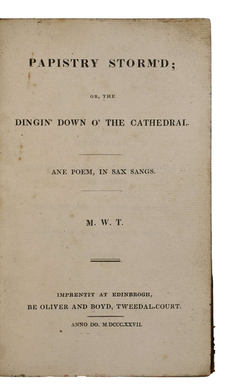 Papistry Storm'd; or, The Dingin' Down o' the Cathedral. Ane Poem, in Sax Songs.