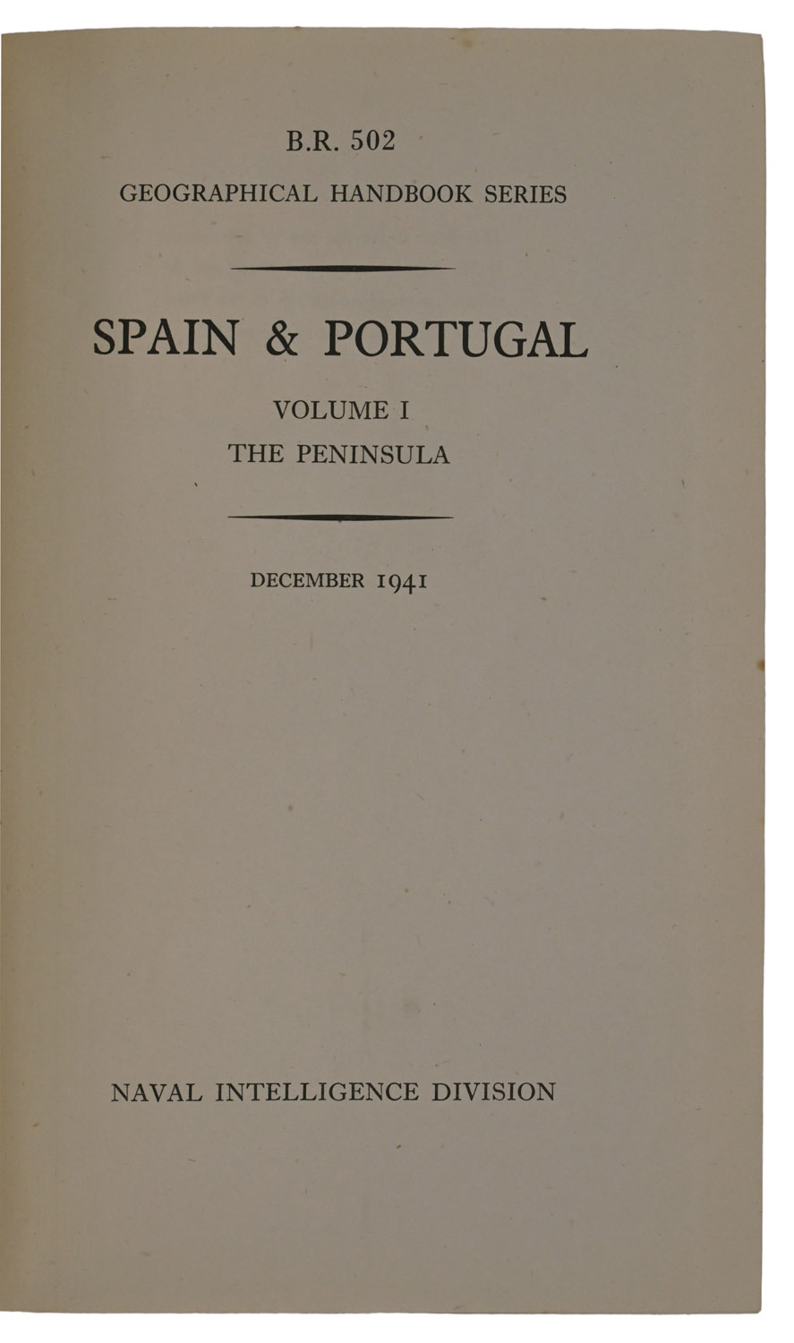 Spain And Portugal. B.R. 502 Geographical Handbook Series. Volume 1: The Peninsula; Volume 2: Portugal; Volume 3: Spain; Volume 4: The Atlantic Islands.
