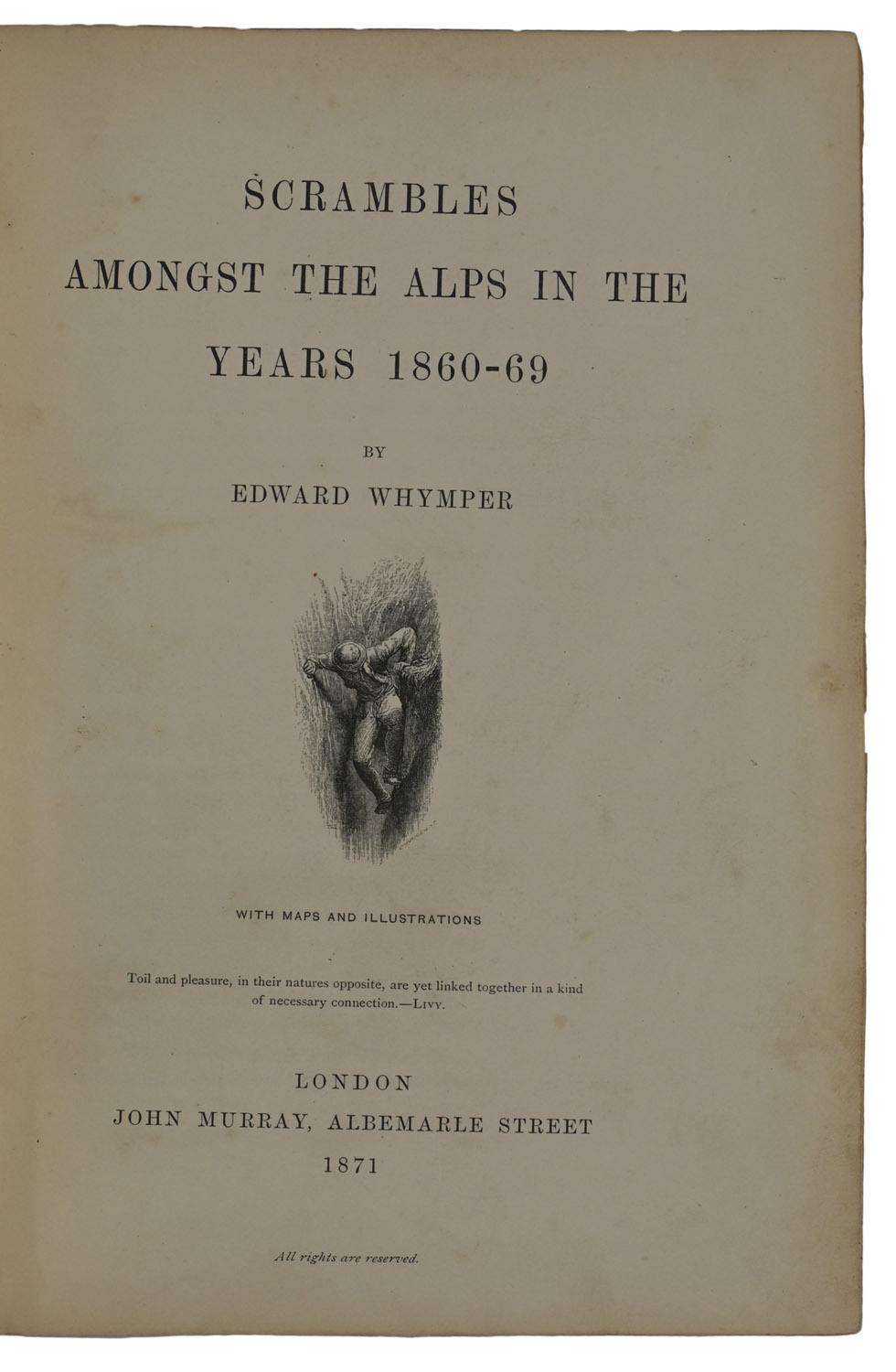 Scrambles Amongst the Alps in the Years 1860-1869. With maps and illustrations.