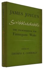 James Joyce's Scribbledehobble, The Ur-Workbook for Finnegans Wake. Edited by Thomas E. Connolly.