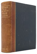 The Book of the All-Round Angler. A Comprehensive Treatise on Angling in both Fresh and Salt Water. With over 150 Engravings.