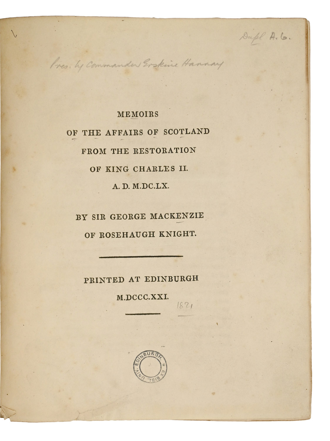 Memoirs of the Affairs of Scotland from the Restoration of King Charles II. A.D. M.DC.LX.