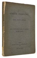Grace Darling; Her True Story. From Unpublished Papers in Possession of her Family.