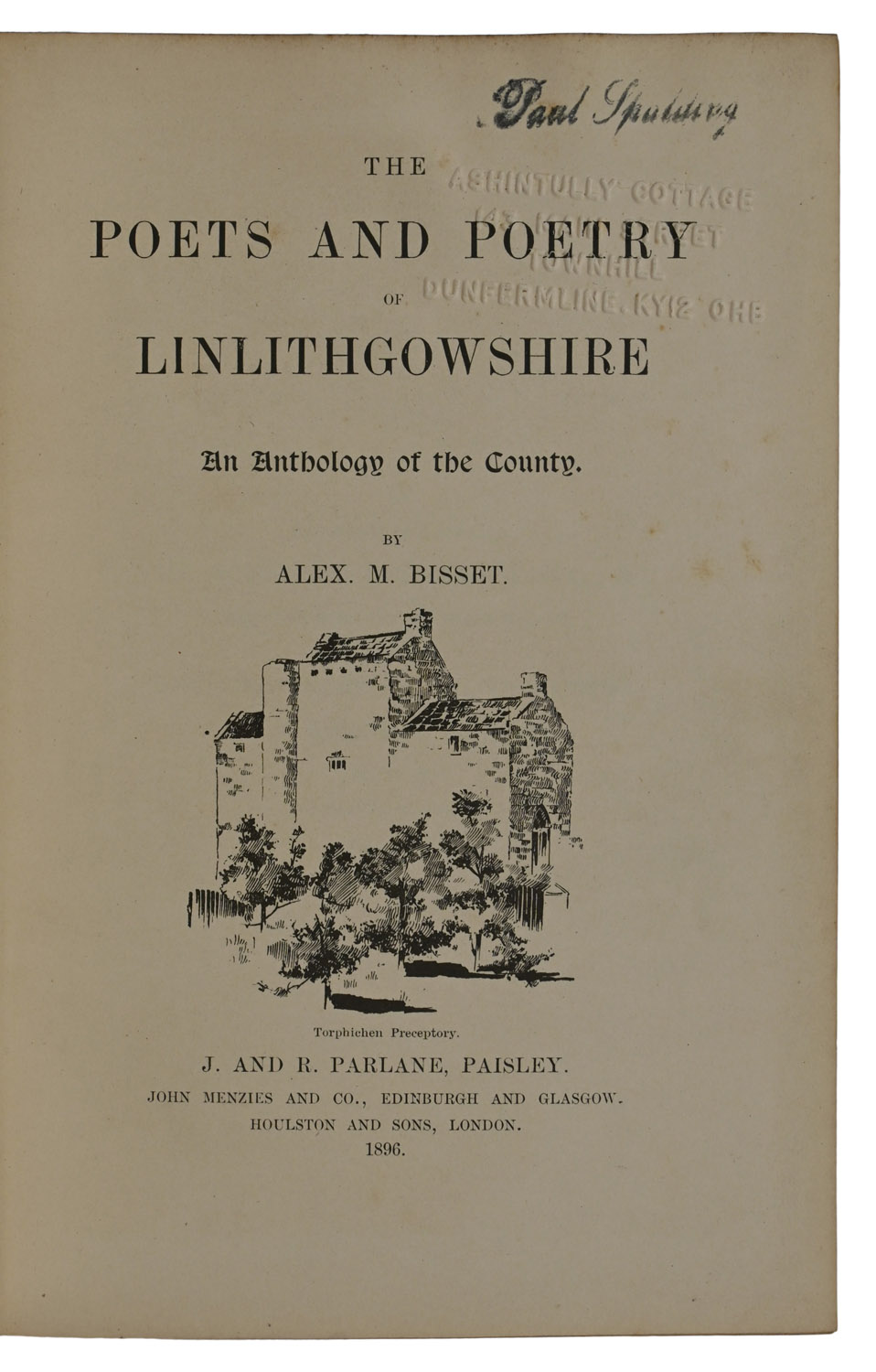 The Poets and Poetry of Linlithgowshire, An Anthology of the Country.