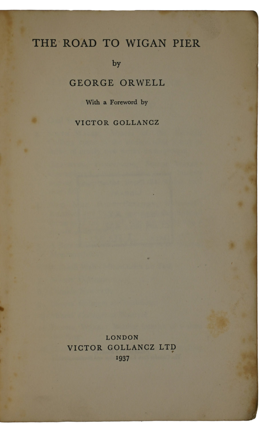 The Road to Wigan Pier. With A Foreword by Victor Gollancz.