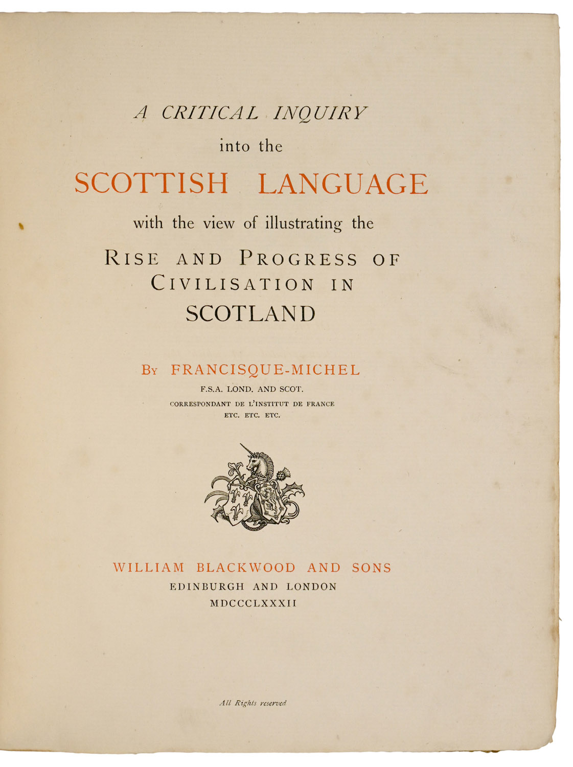 A Critical Inquiry into the Scottish Language with a view of illustrating the Rise and Progress of Civilisation in Scotland.