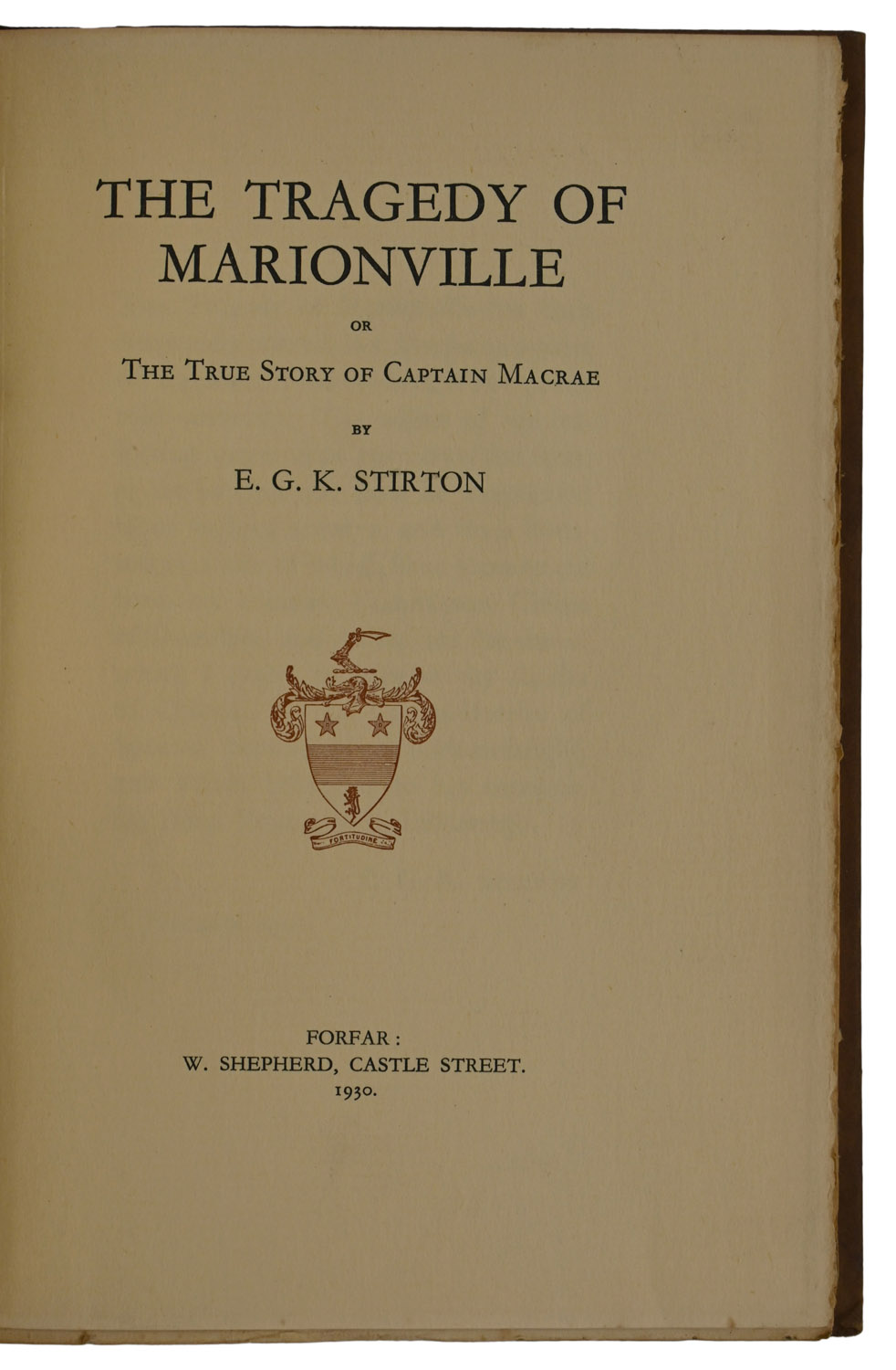 The Tragedy of Marionville, or, The True Story of Captain Macrae.