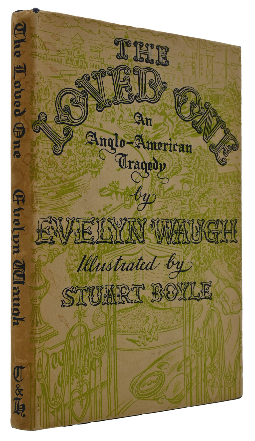 The Loved One. An Anglo-American Tragedy. Illustrated by Stuart Boyle.